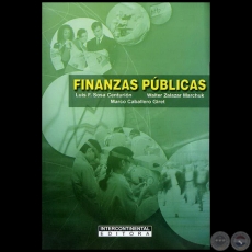 FINANZAS PBLICAS - Autores: LUIS FERNANDO SOSA CENTURIN; WALTER ZALAZAR MARCHUK; MARCO CABALLERO GIRET - Ao 2008